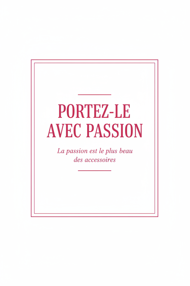 Portez-le avec Passion